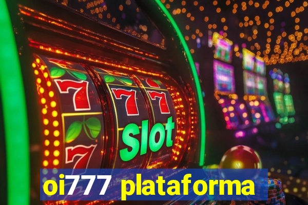 oi777 plataforma