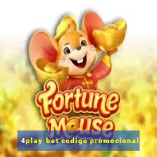 4play bet codigo promocional