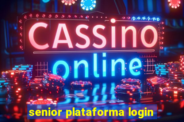 senior plataforma login