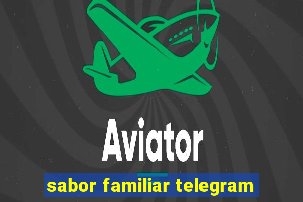 sabor familiar telegram