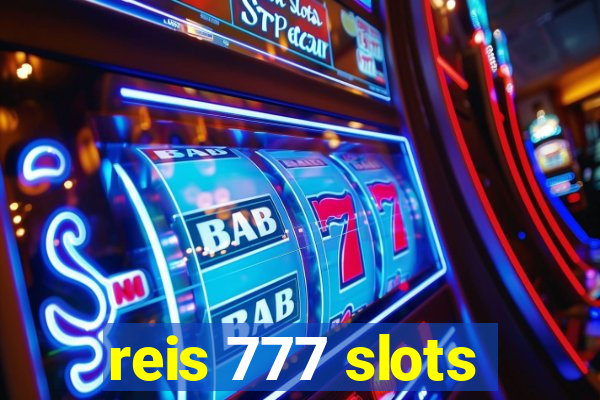 reis 777 slots