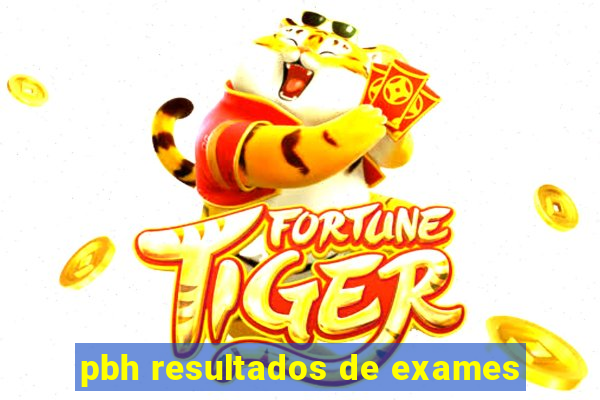 pbh resultados de exames