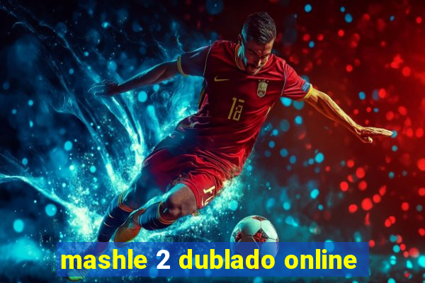 mashle 2 dublado online