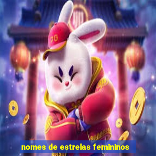 nomes de estrelas femininos