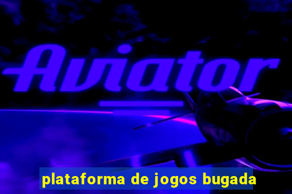 plataforma de jogos bugada