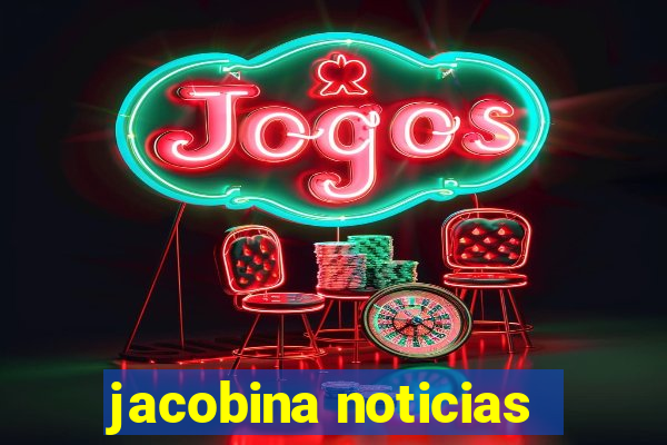 jacobina noticias