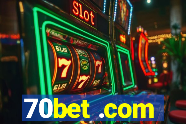 70bet .com