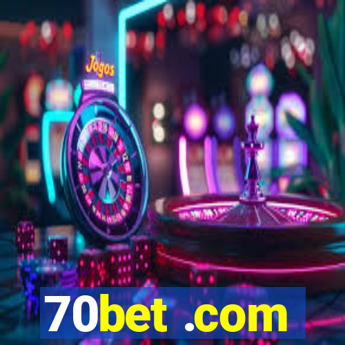 70bet .com