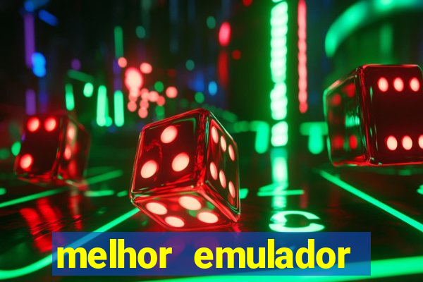 melhor emulador para pc fraco