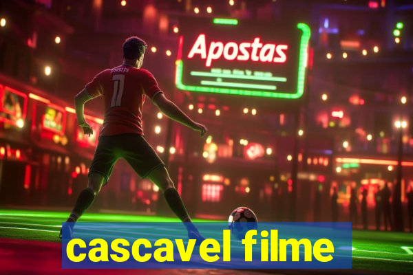 cascavel filme