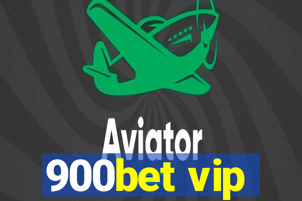 900bet vip