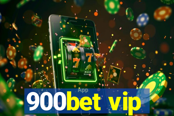 900bet vip