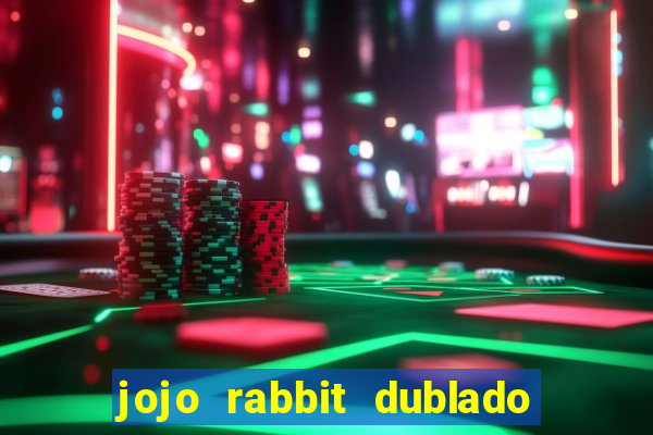 jojo rabbit dublado assistir online