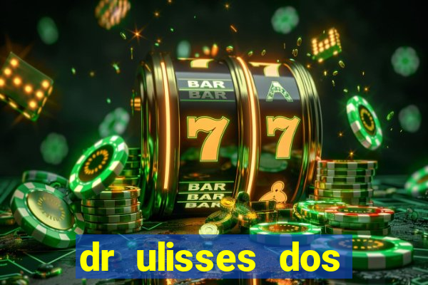 dr ulisses dos santos ortopedista