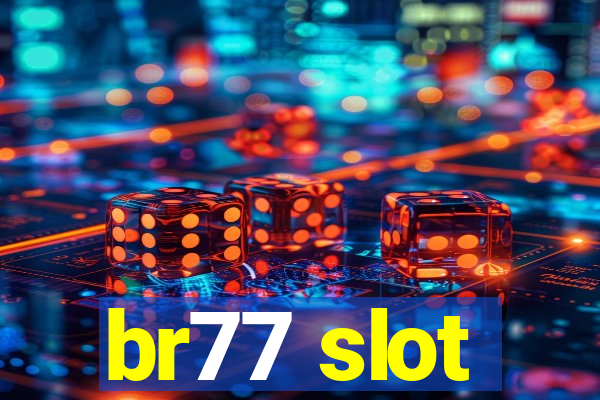 br77 slot