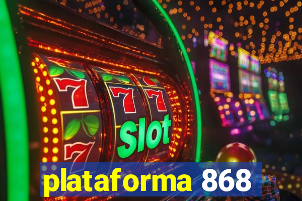 plataforma 868