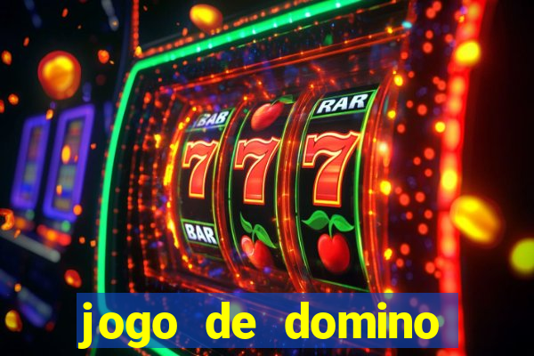 jogo de domino valendo dinheiro real