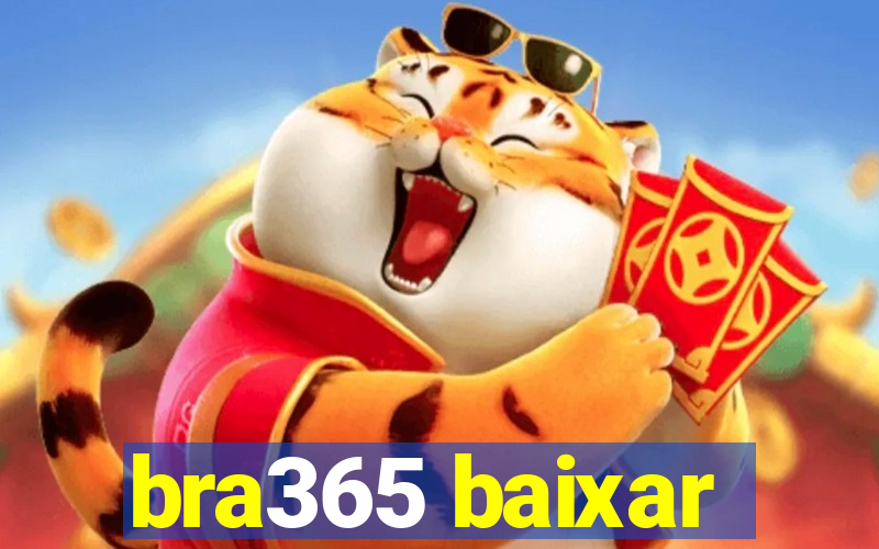 bra365 baixar