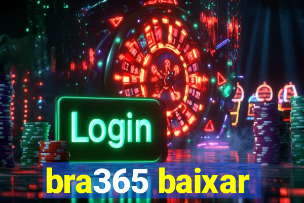 bra365 baixar