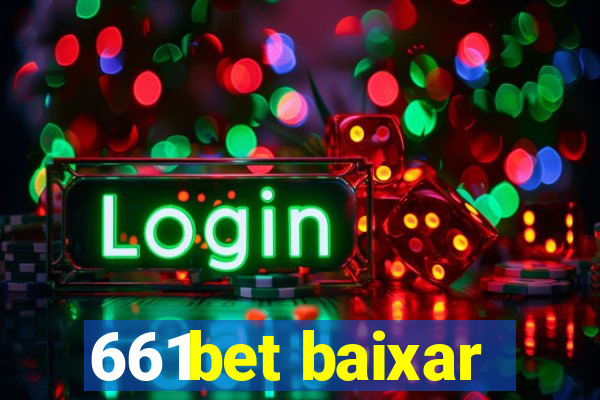 661bet baixar