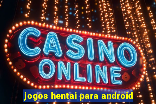 jogos hentai para android