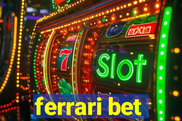 ferrari bet