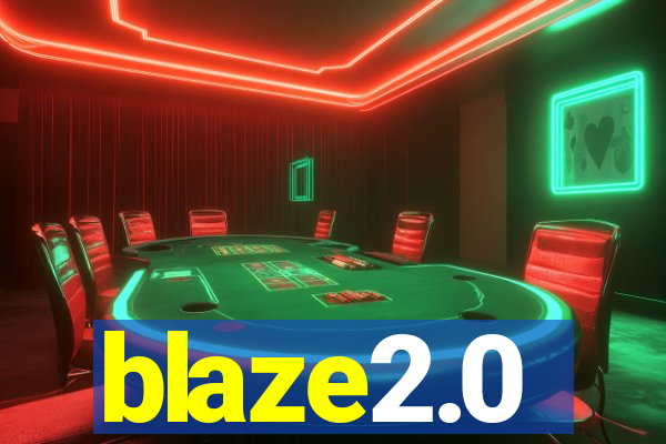 blaze2.0