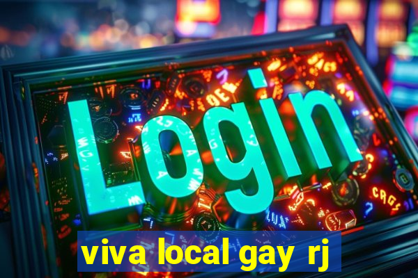 viva local gay rj