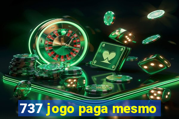 737 jogo paga mesmo