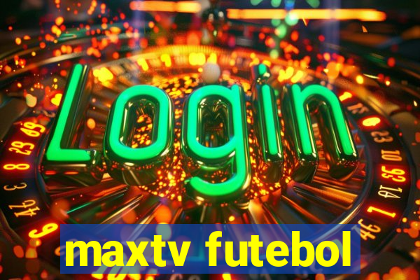 maxtv futebol