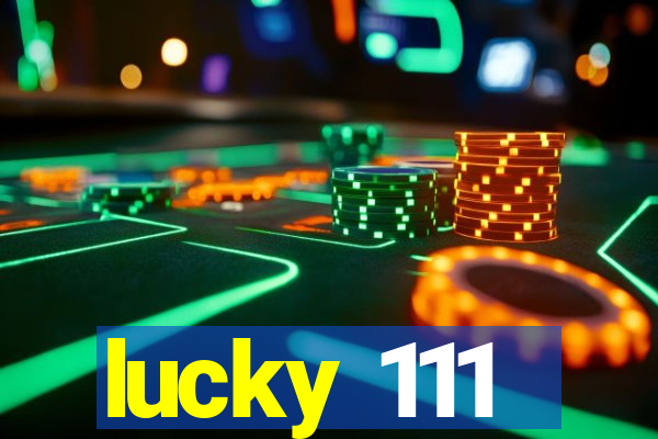 lucky 111