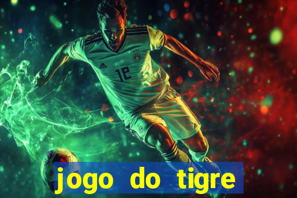 jogo do tigre minimo 1 real