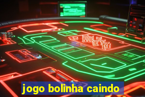 jogo bolinha caindo