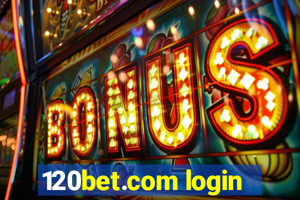 120bet.com login