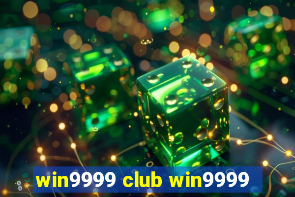 win9999 club win9999