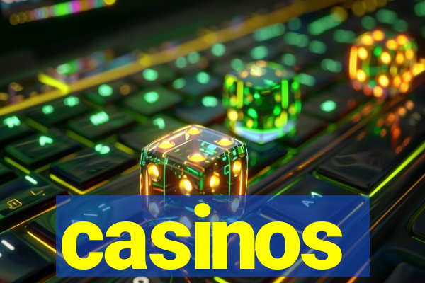 casinos