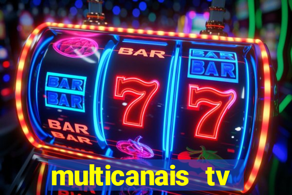 multicanais tv online ao vivo