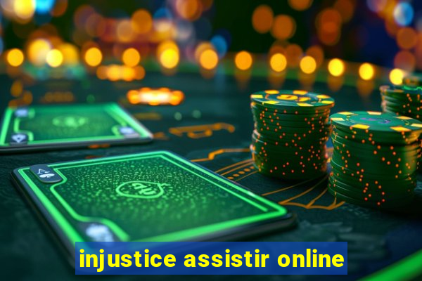 injustice assistir online