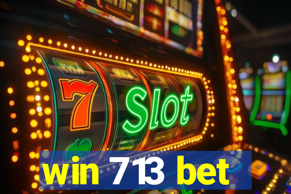 win 713 bet