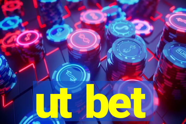 ut bet