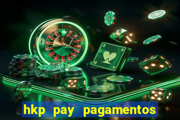 hkp pay pagamentos ltda jogo do tigre