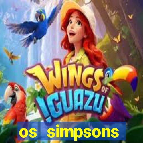 os simpsons assistir online