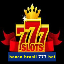 banco brasil 777 bet