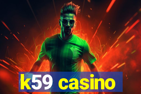 k59 casino