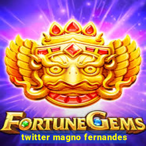 twitter magno fernandes