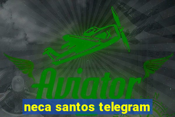 neca santos telegram