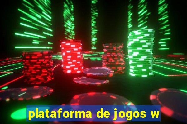 plataforma de jogos w