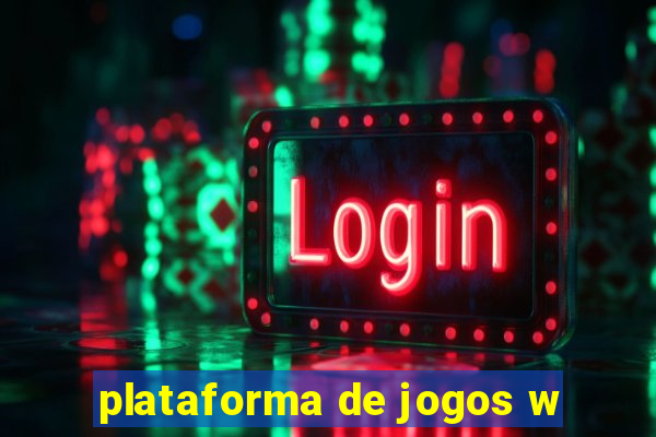 plataforma de jogos w