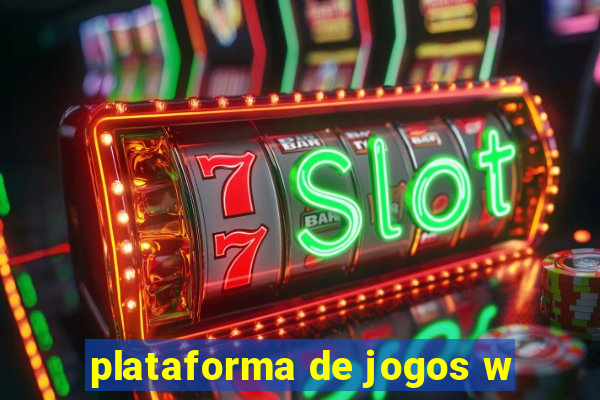 plataforma de jogos w