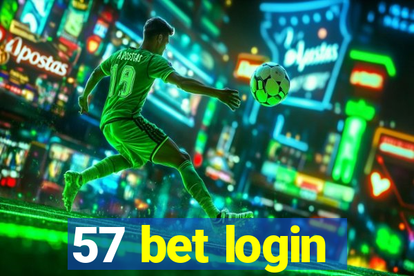 57 bet login